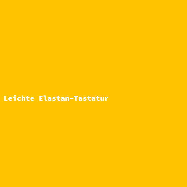Leichte Elastan-Tastatur