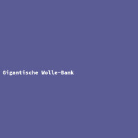 Gigantische Wolle-Bank