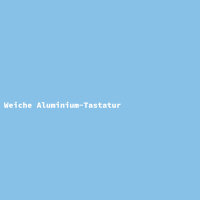 Weiche Aluminium-Tastatur