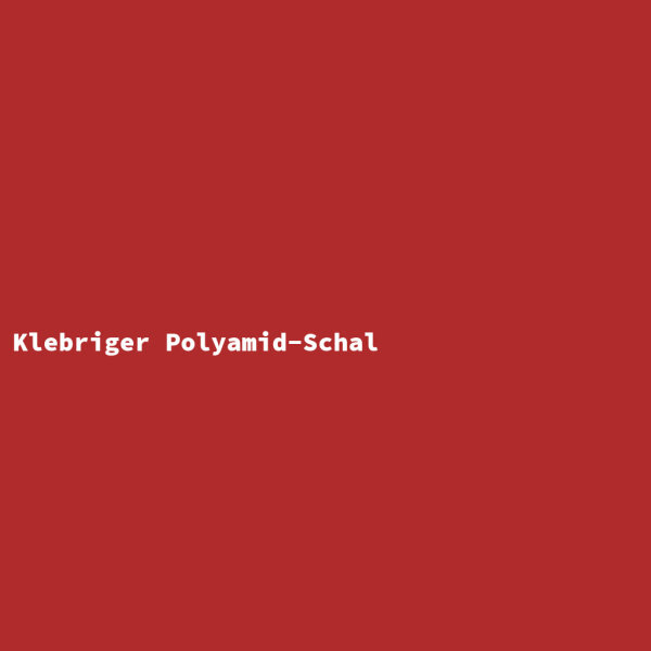 Klebriger Polyamid-Schal
