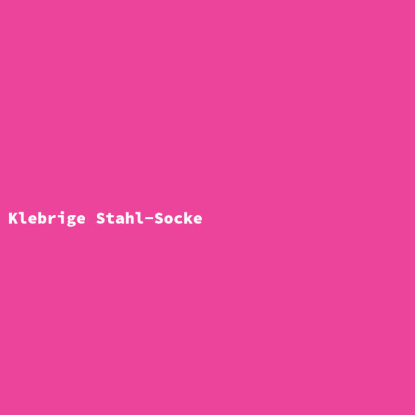 Klebrige Stahl-Socke