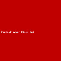 Fantastischer Eisen-Hut